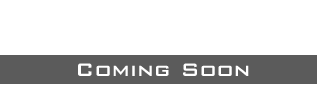 Coming Soon